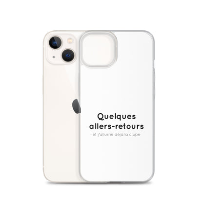 Coque iPhone Quelques allers-retours et j'allume déjà la clope iPhone 13 - Sedurro
