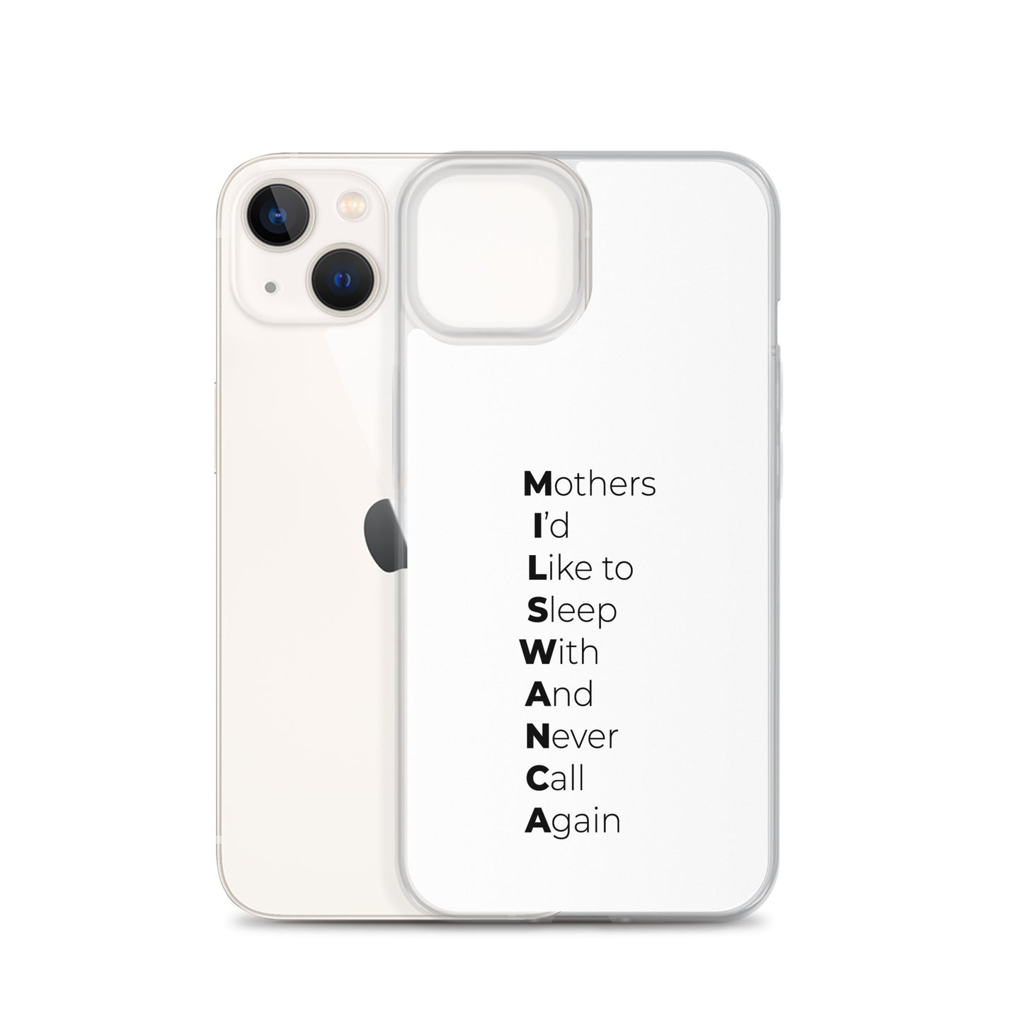Coque iPhone MILSWANCA Mothers I'd like to sleep with and never call again - Sedurro