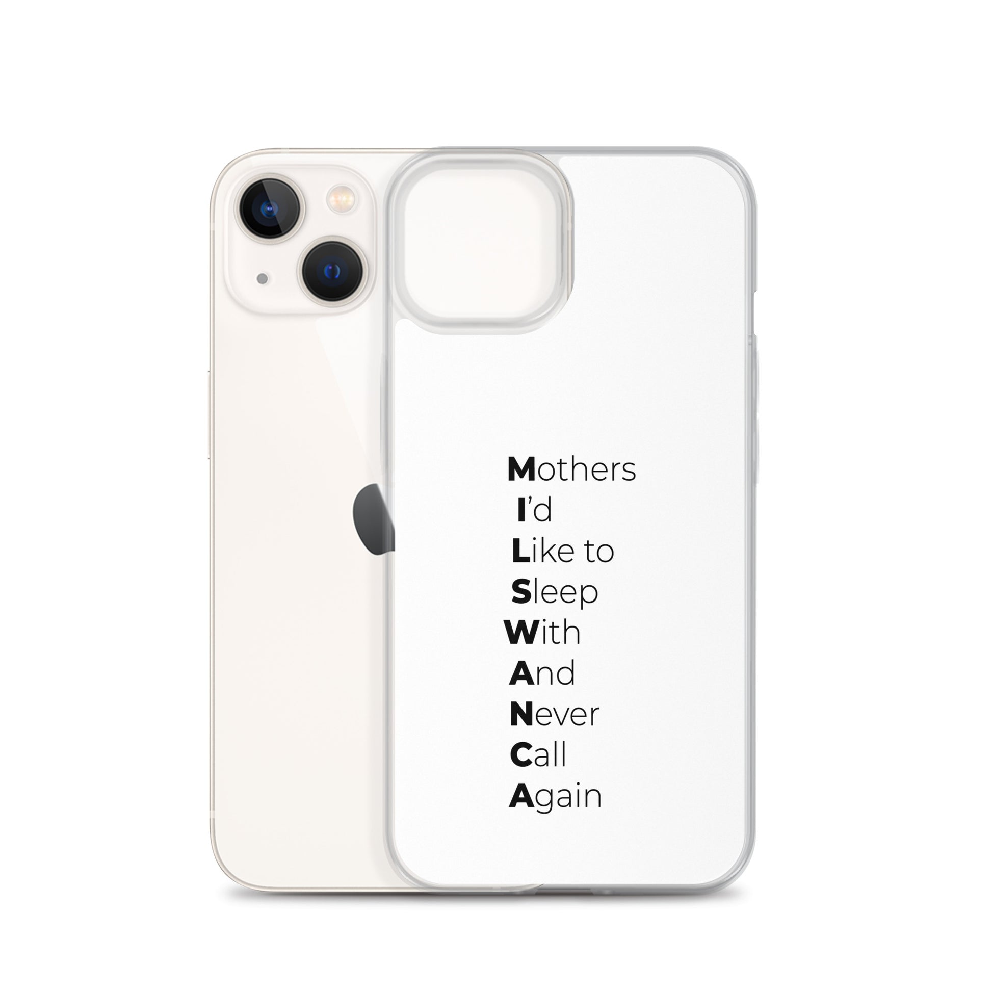 Coque iPhone MILSWANCA Mothers I'd like to sleep with and never call again - Sedurro