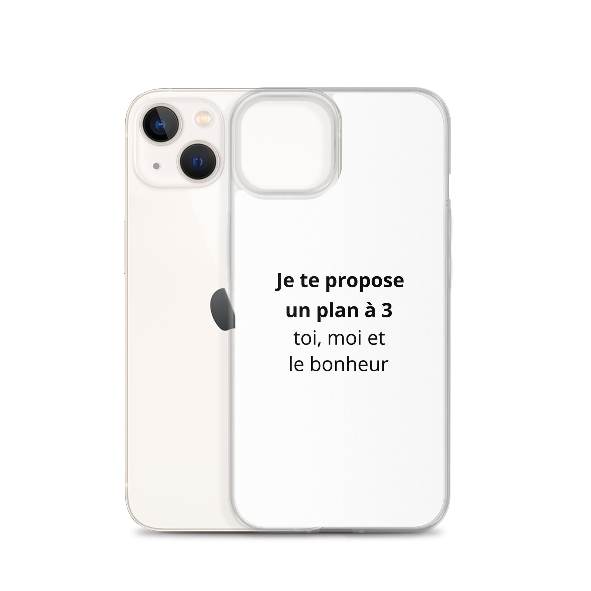 Coque iPhone Je te propose un plan à 3 toi moi et le bonheur - Sedurro