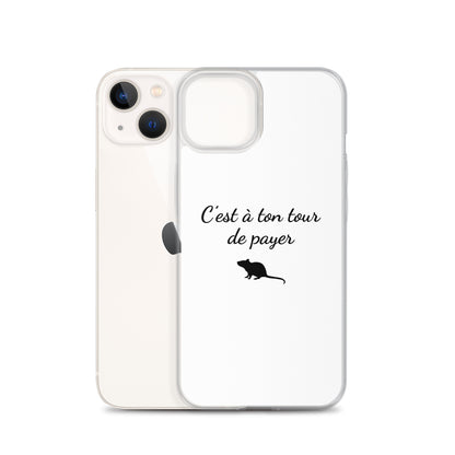 Coque iPhone C'est à ton tour de payer rat - Sedurro