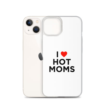 Coque iPhone I love hot moms - Sedurro