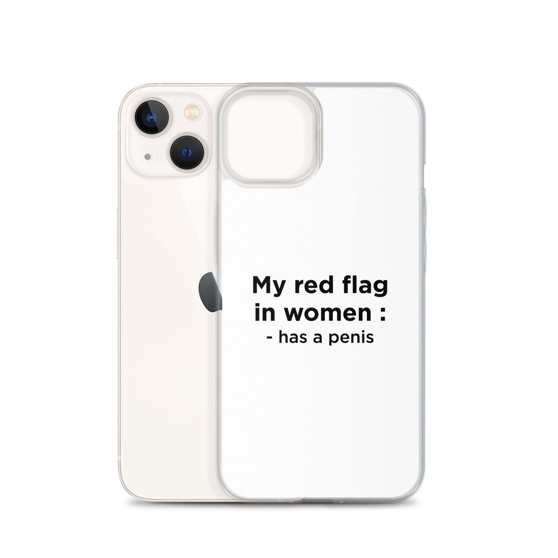 Coque iPhone My red flag in women : has a penis - Sedurro