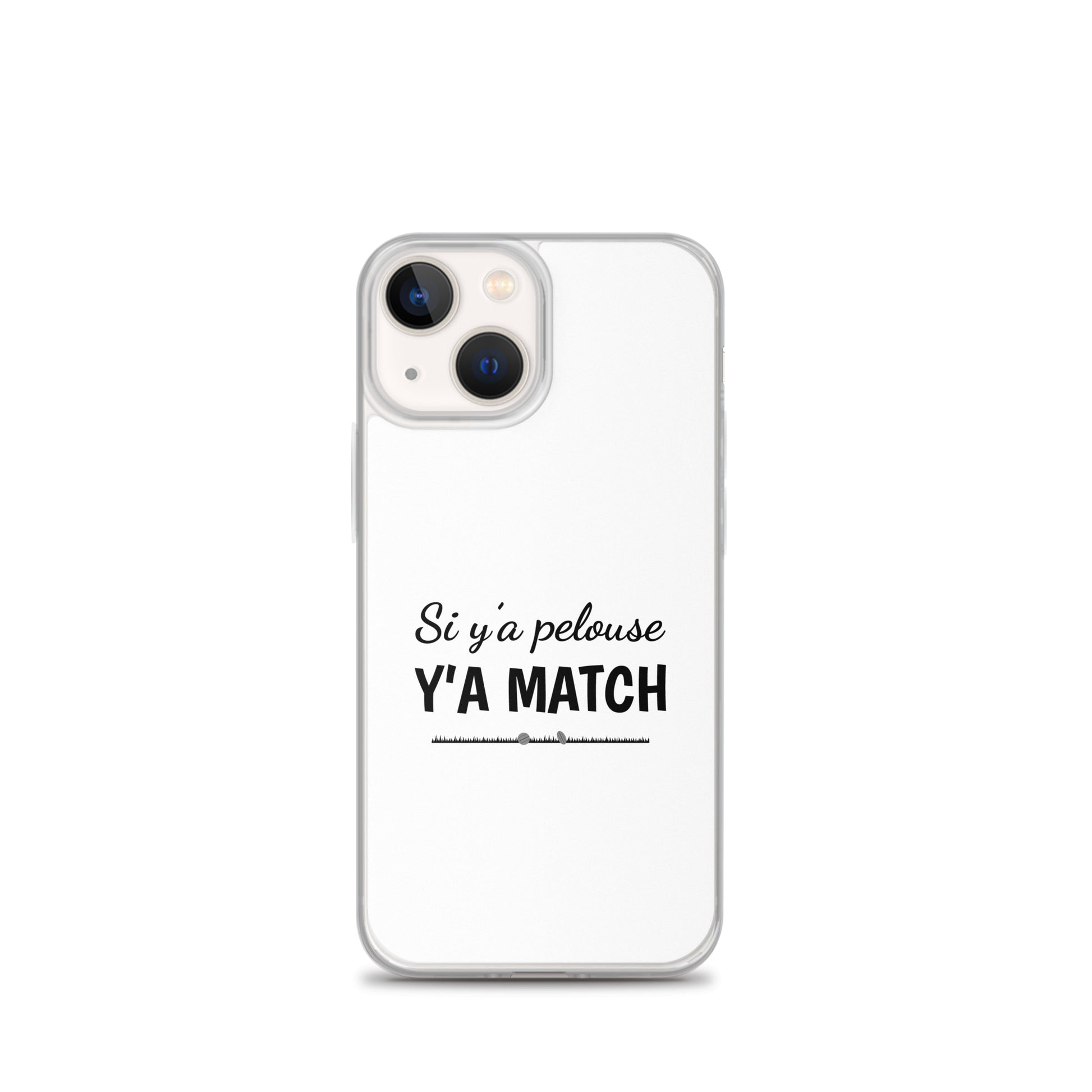 Coque iPhone Si y'a pelouse y'a match - Sedurro