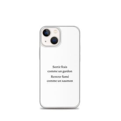 Coque iPhone Sortir frais comme un gardon Rentrer fumé comme un saumon - Sedurro