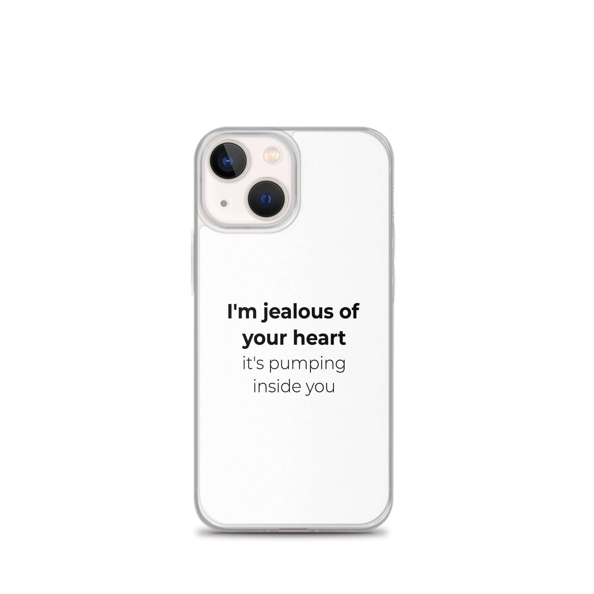 Coque iPhone I'm jealous of your heart it's pumping inside you - Sedurro