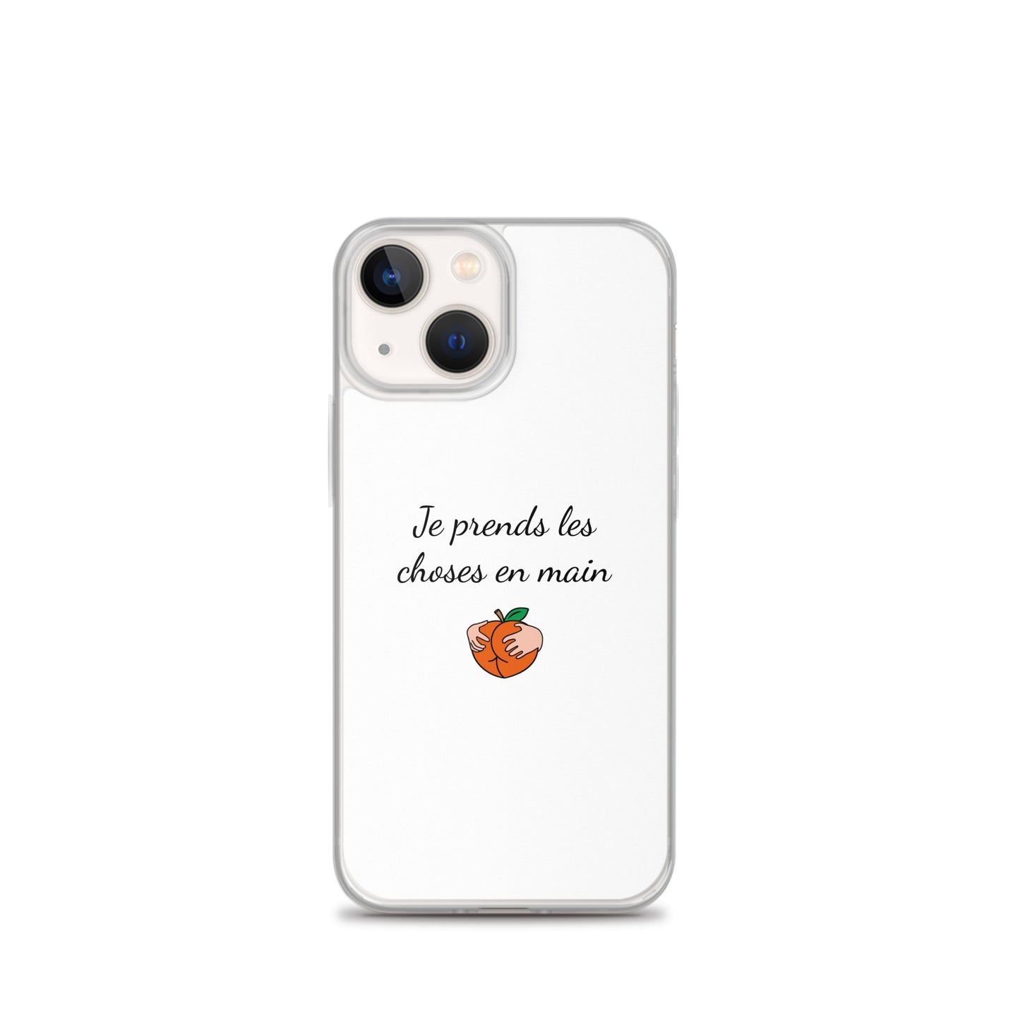 Coque iPhone Je prends les choses en main iPhone 13 mini - Sedurro