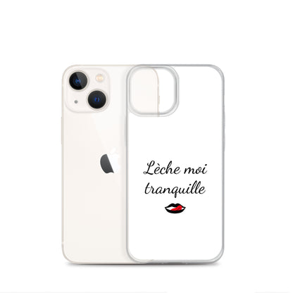 Coque iPhone Lèche moi tranquille iPhone 13 mini - Sedurro