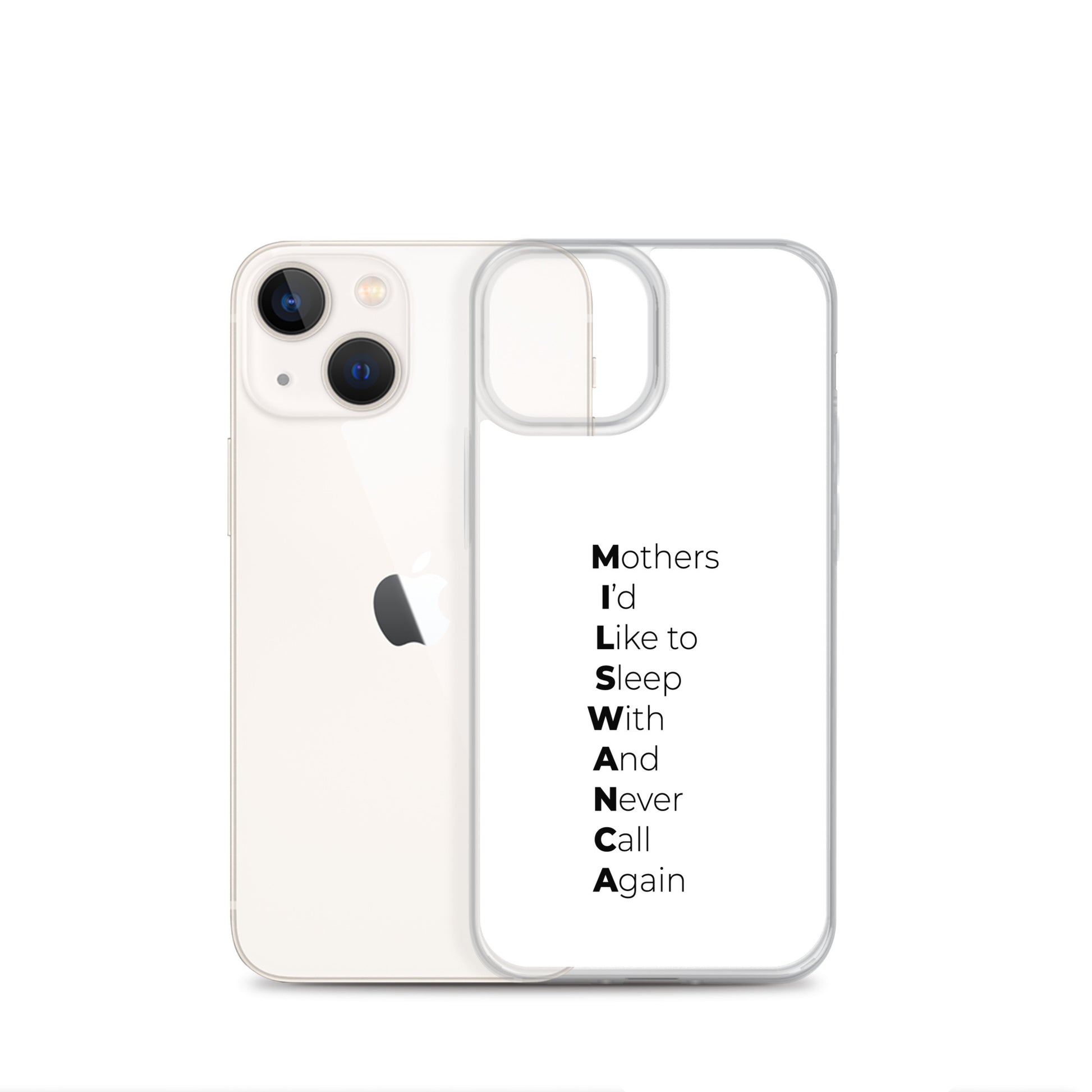 Coque iPhone MILSWANCA Mothers I'd like to sleep with and never call again - Sedurro
