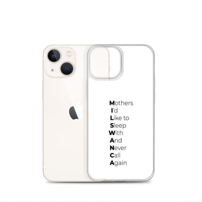 Coque iPhone MILSWANCA Mothers I'd like to sleep with and never call again - Sedurro