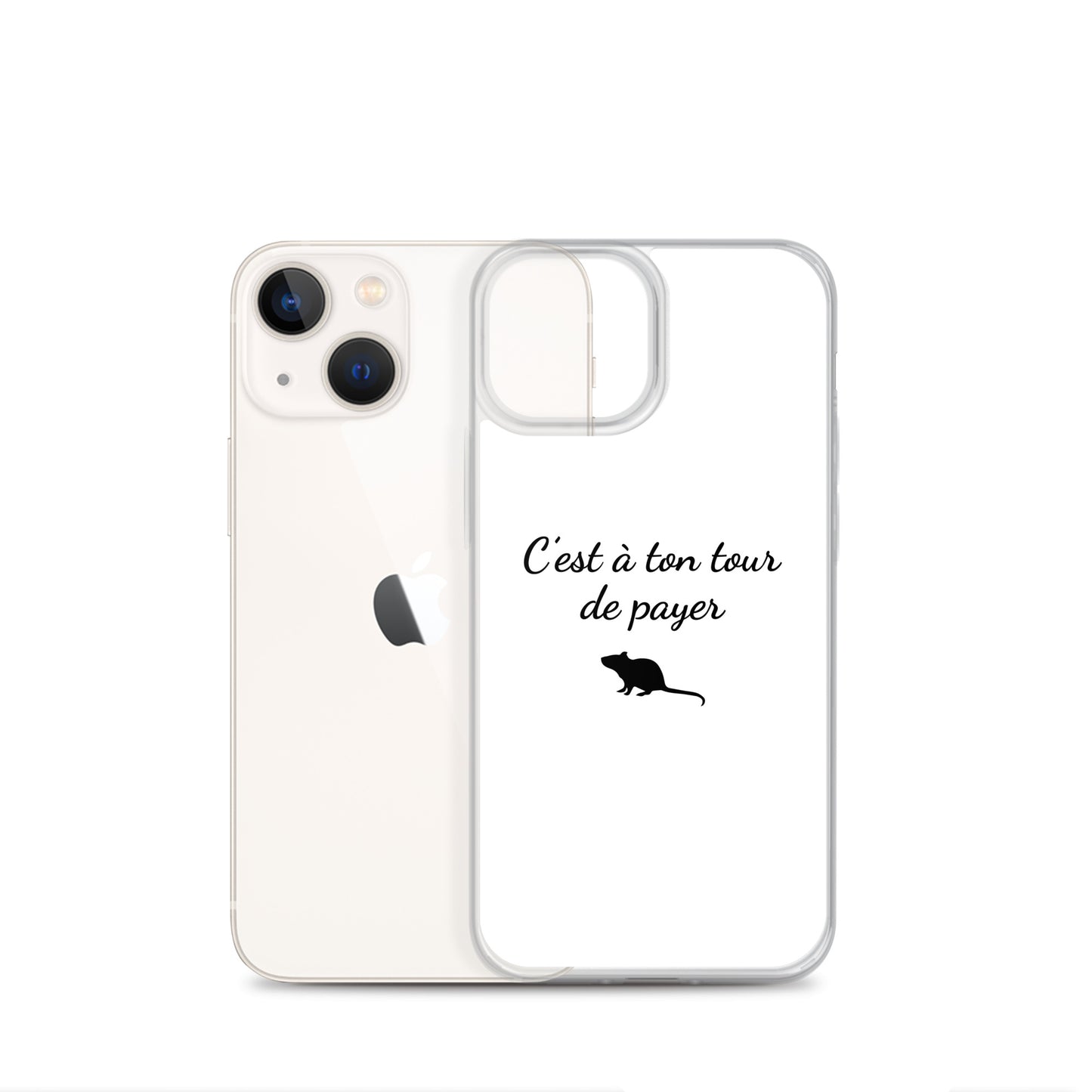 Coque iPhone C'est à ton tour de payer rat - Sedurro