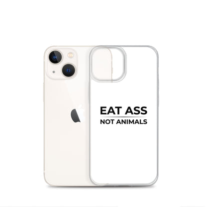 Coque iPhone Eat ass not animals - Sedurro