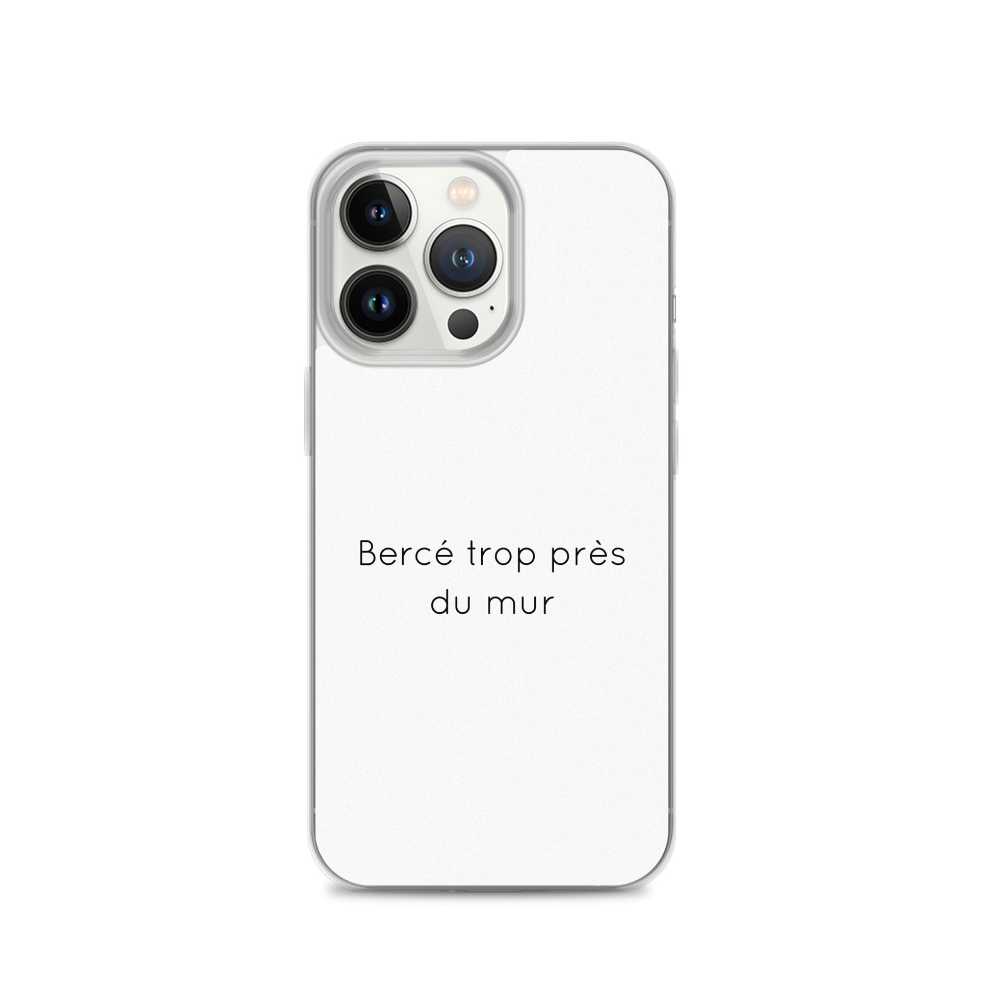 Coque iPhone Bercé trop près du mur - Sedurro