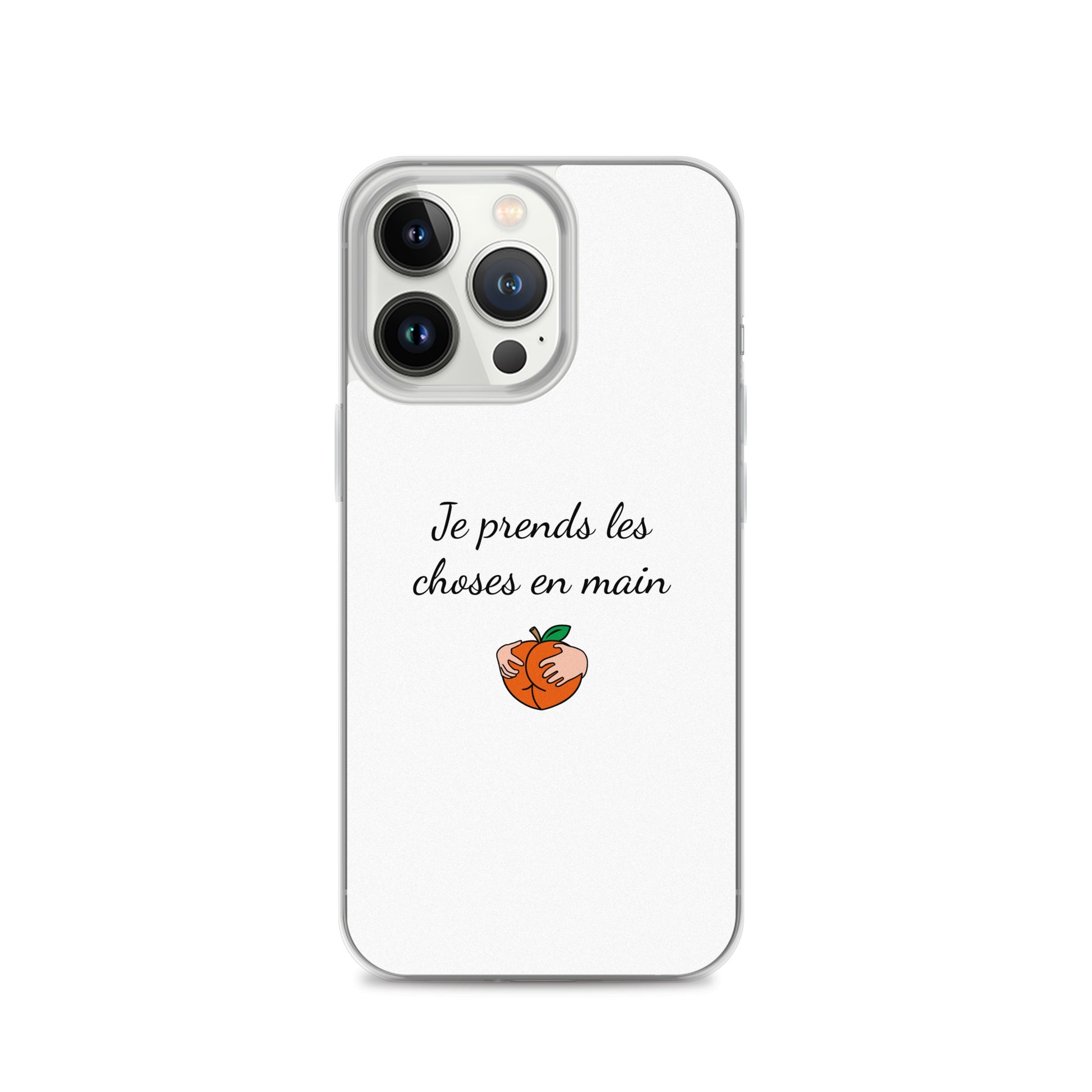 Coque iPhone Je prends les choses en main iPhone 13 Pro - Sedurro