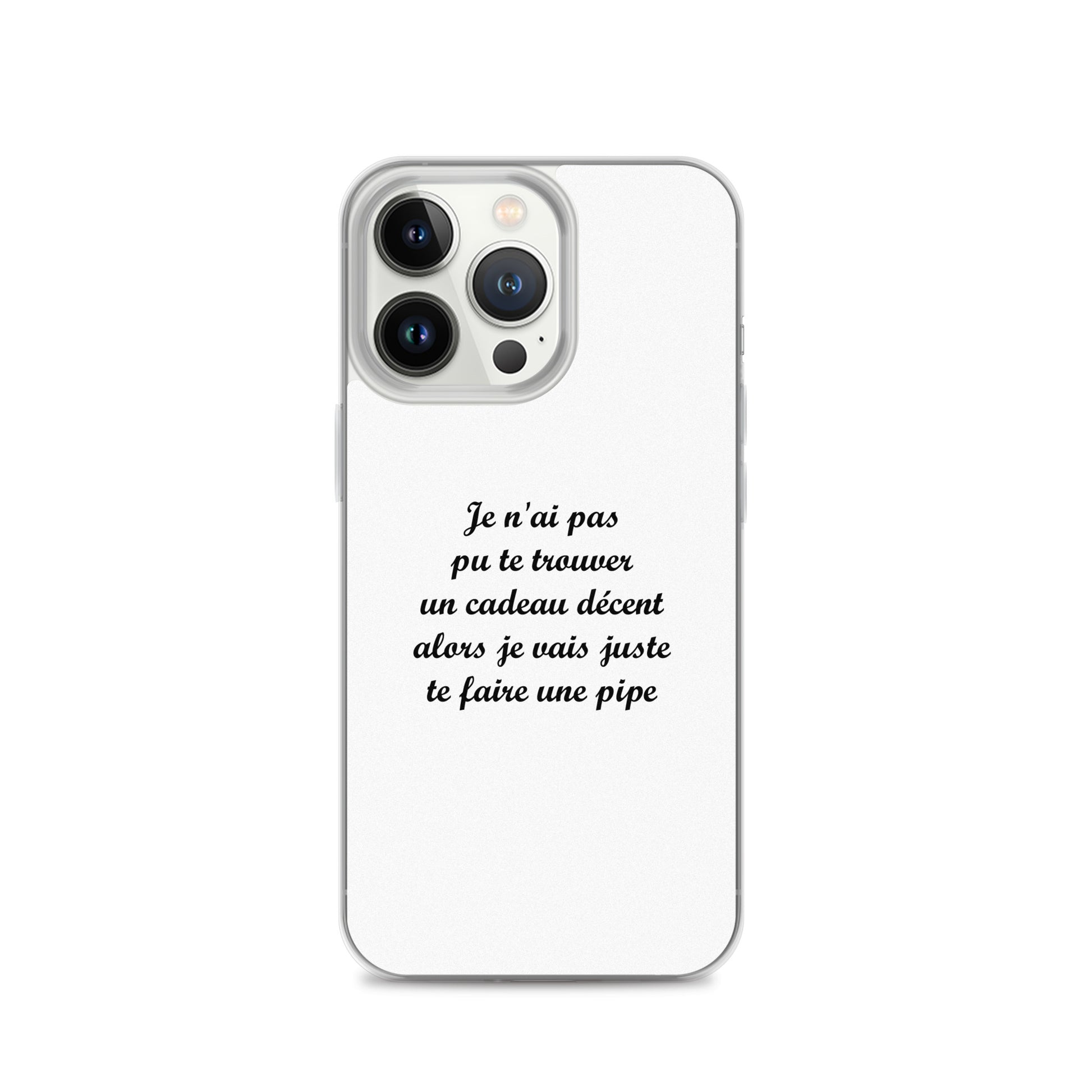 Coque iPhone Je n'ai pas pu te trouver un cadeau décent alors je vais juste te faire une pipe iPhone 13 Pro - Sedurro