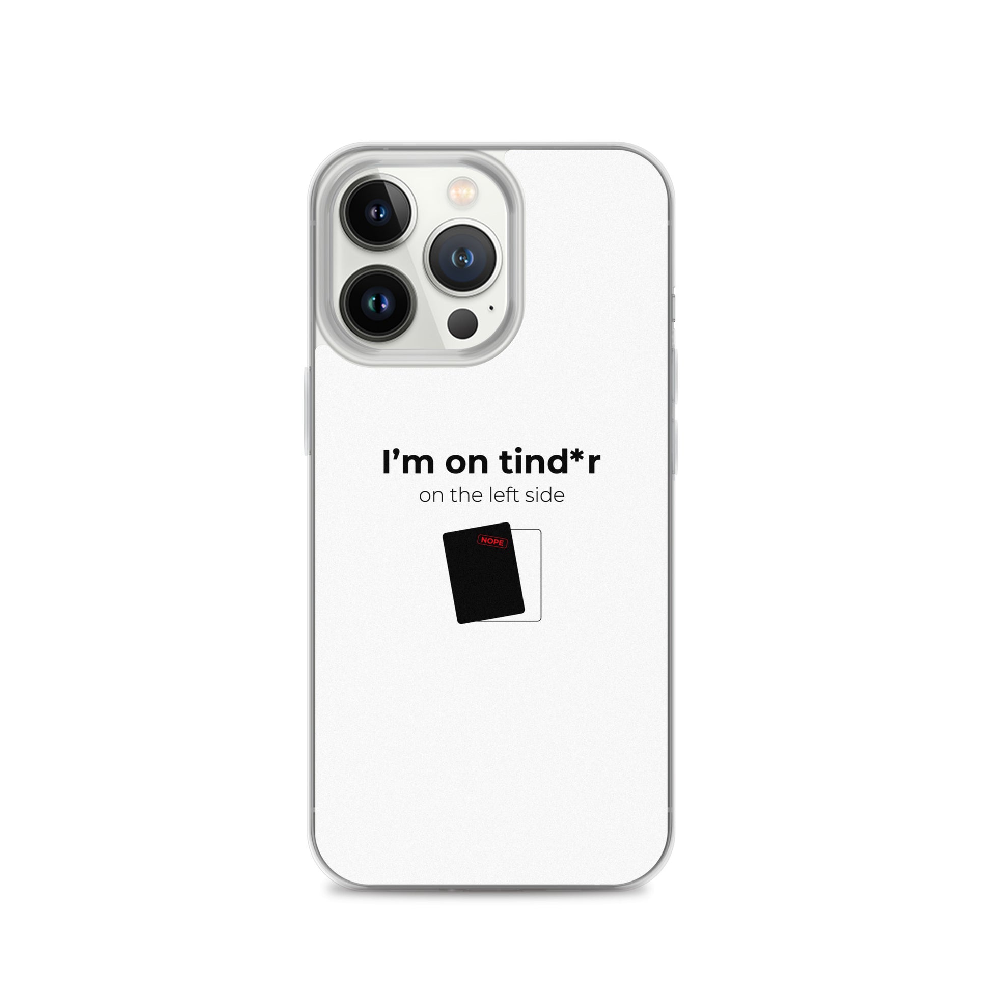 Coque iPhone I'm on tind*r on the left side iPhone 13 Pro - Sedurro