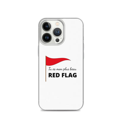 Coque iPhone Tu es mon plus beau red flag iPhone 13 Pro - Sedurro
