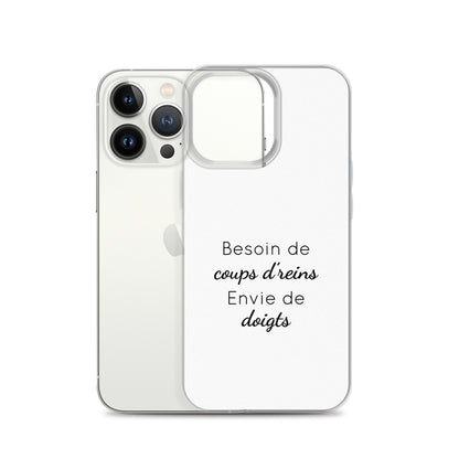 Coque iPhone Besoin de coups de reins envie de doigts iPhone 13 Pro - Sedurro