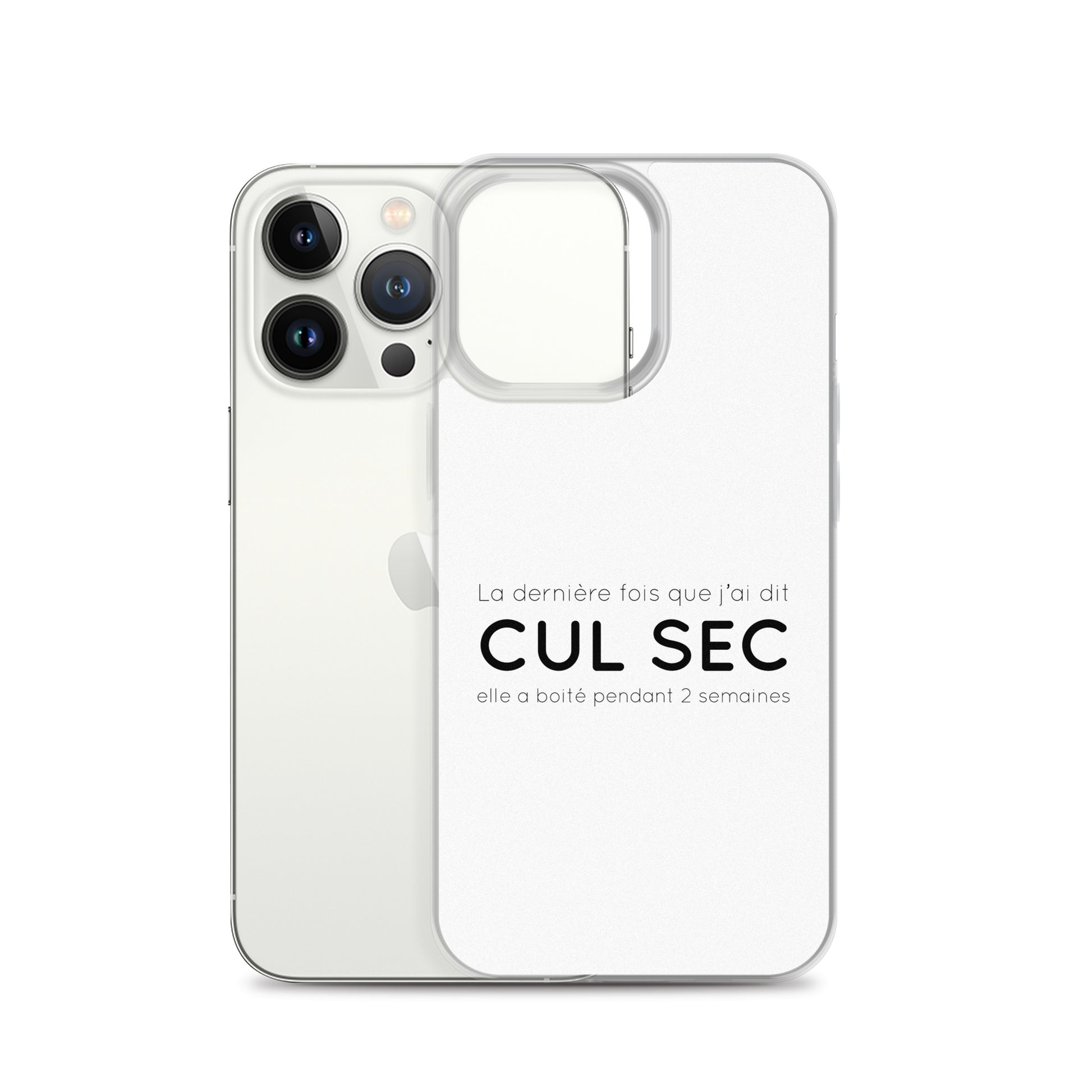 Coque iPhone La dernière fois que j'ai dit cul sec elle a boité pendant 2 semaines iPhone 13 Pro - Sedurro