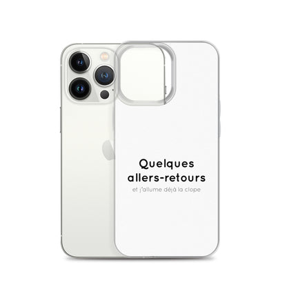 Coque iPhone Quelques allers-retours et j'allume déjà la clope iPhone 13 Pro - Sedurro