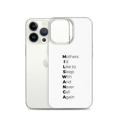 Coque iPhone MILSWANCA Mothers I'd like to sleep with and never call again - Sedurro
