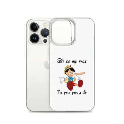 Coque iPhone Pinocchio Sit on my face I'll tell you a lie - Sedurro