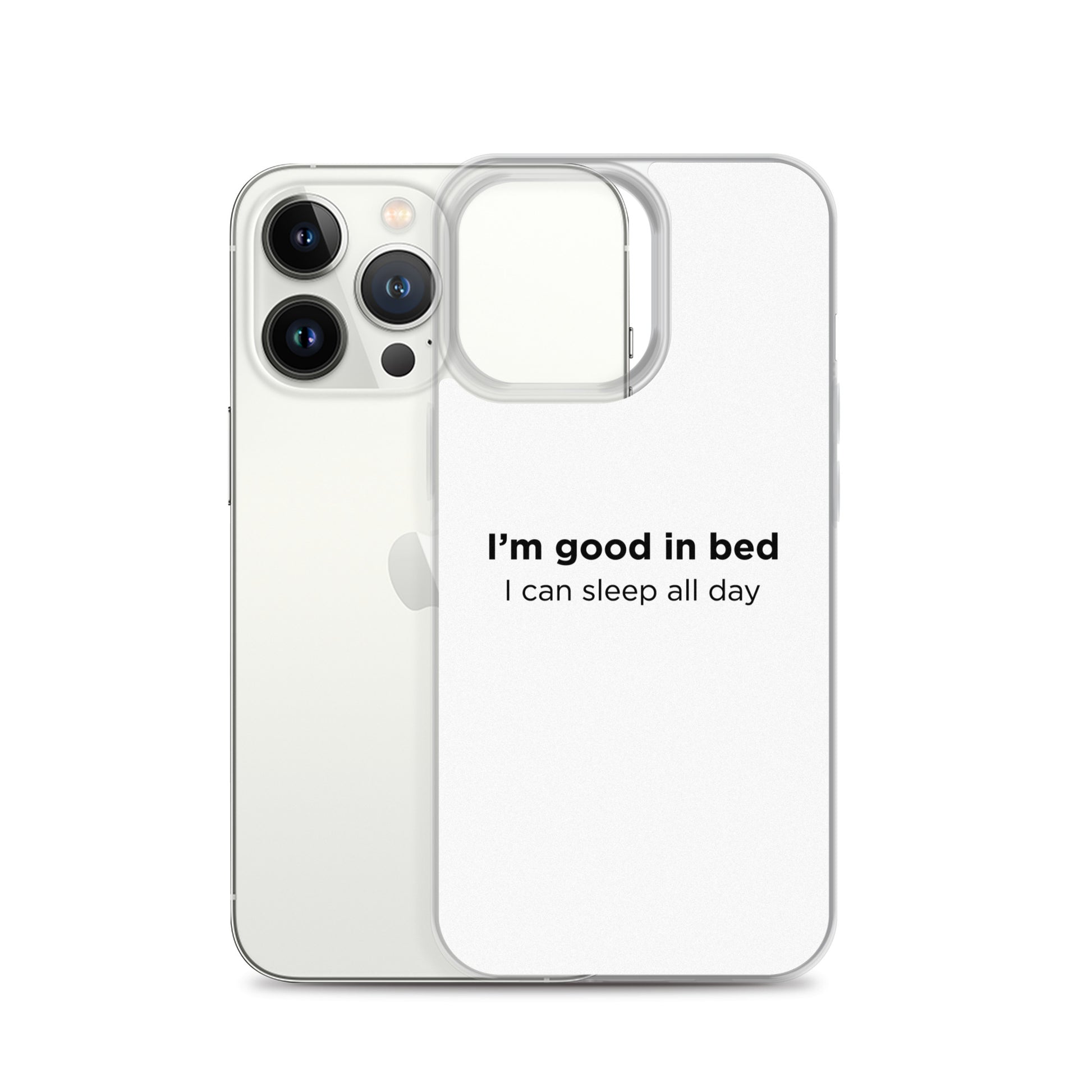 Coque iPhone I'm good in bed I can sleep all day - Sedurro