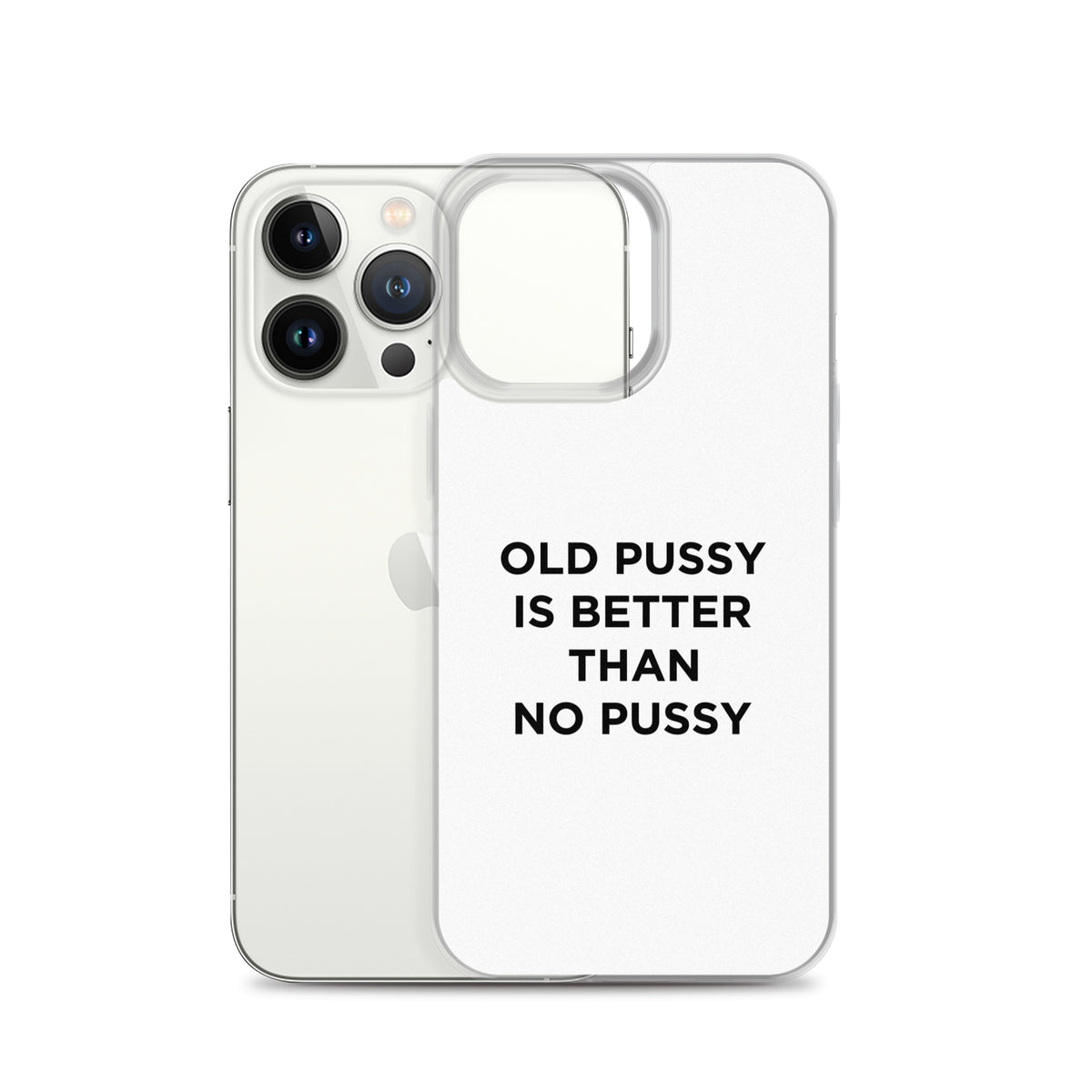 Coque iPhone Old pussy is better than no pussy - Sedurro