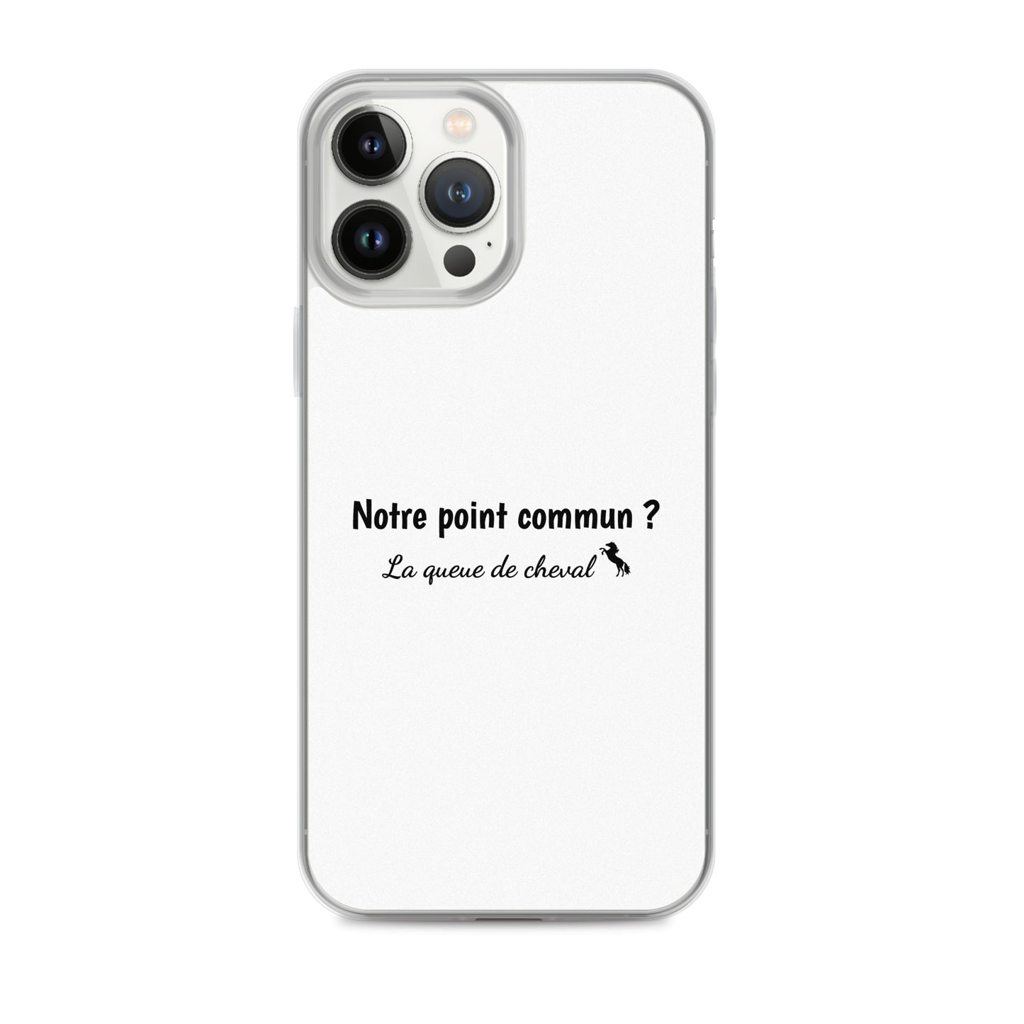 Coque iPhone Notre point commun la queue de cheval - Sedurro