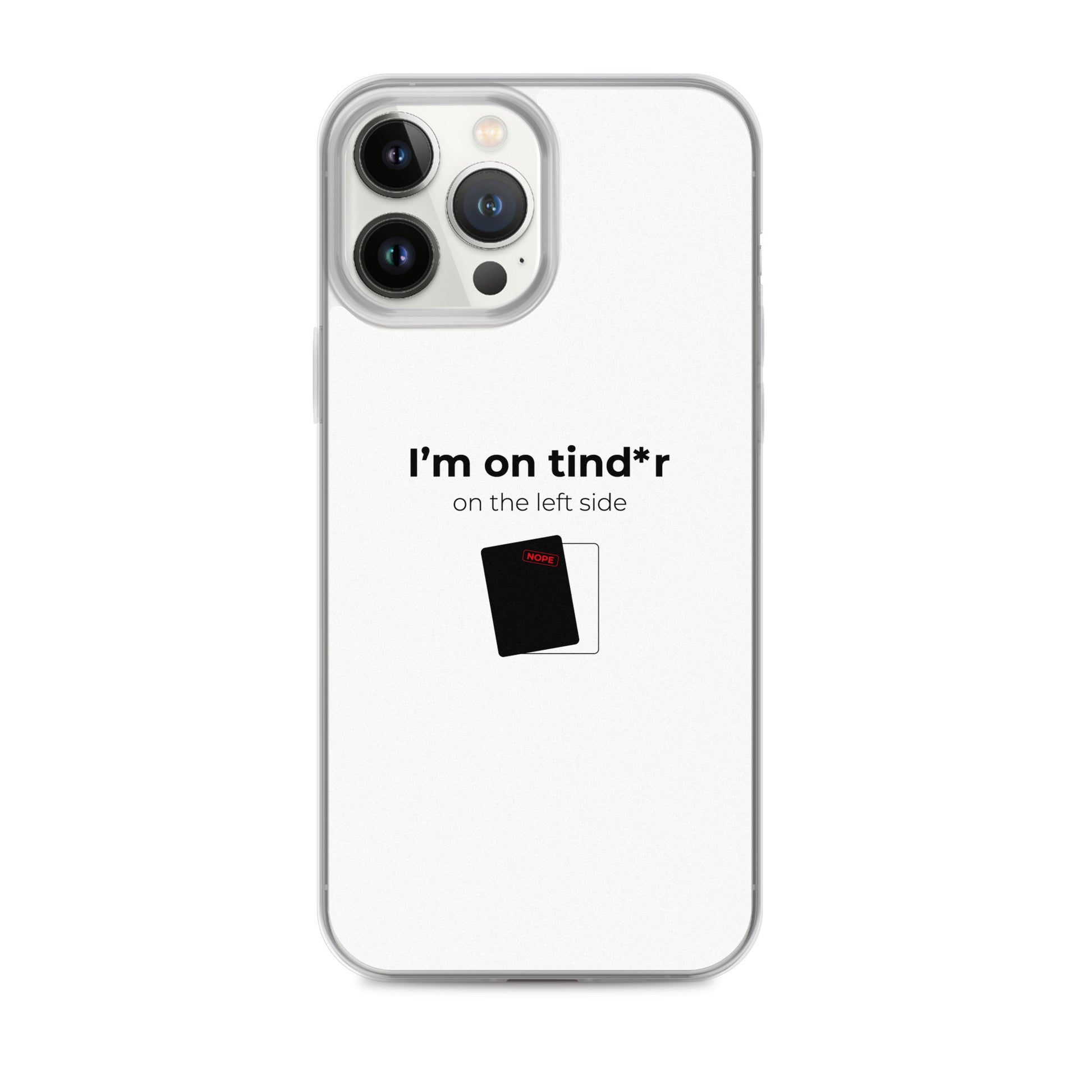 Coque iPhone I'm on tind*r on the left side iPhone 13 Pro Max - Sedurro