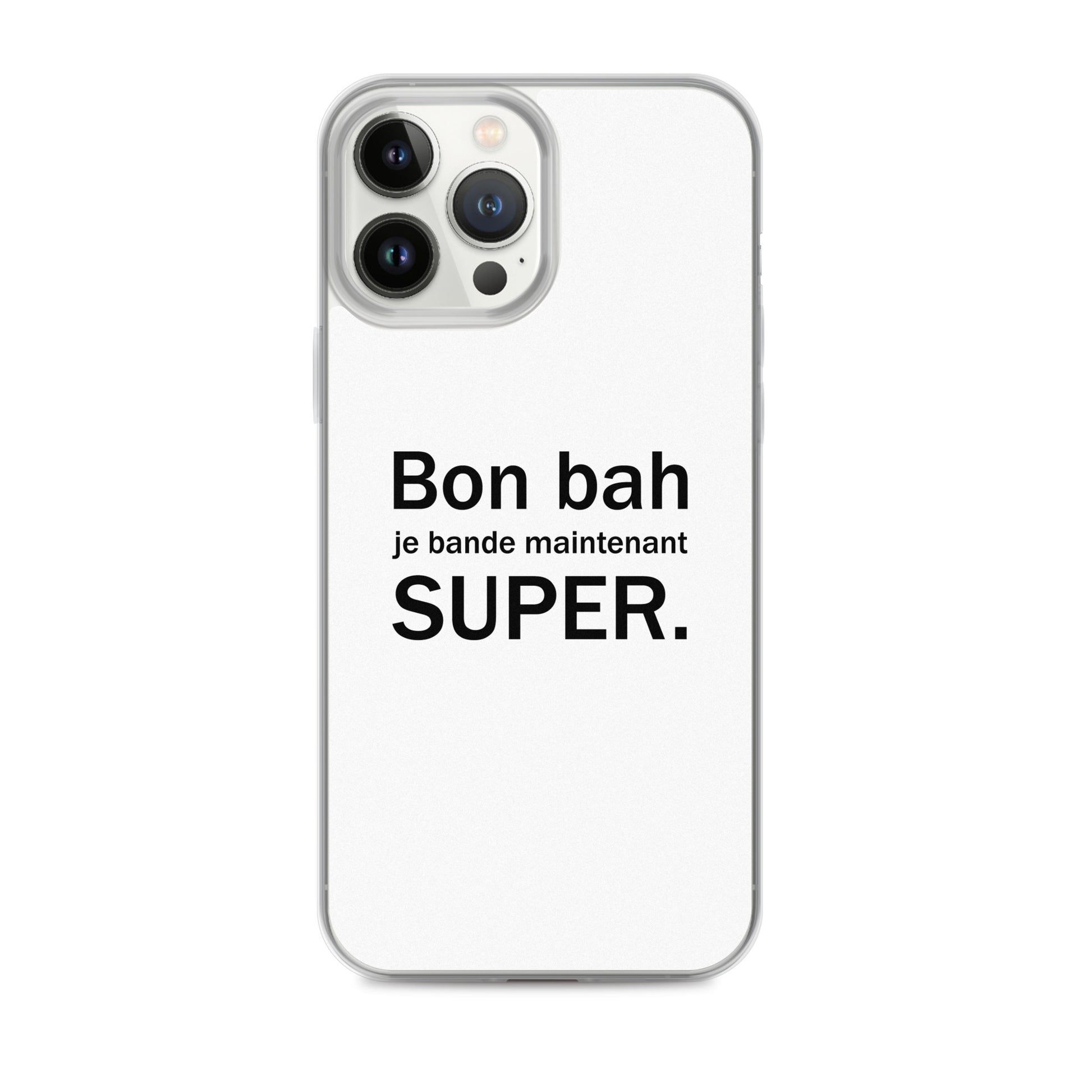 Coque iPhone Bon bah je bande maintenant super iPhone 13 Pro Max - Sedurro
