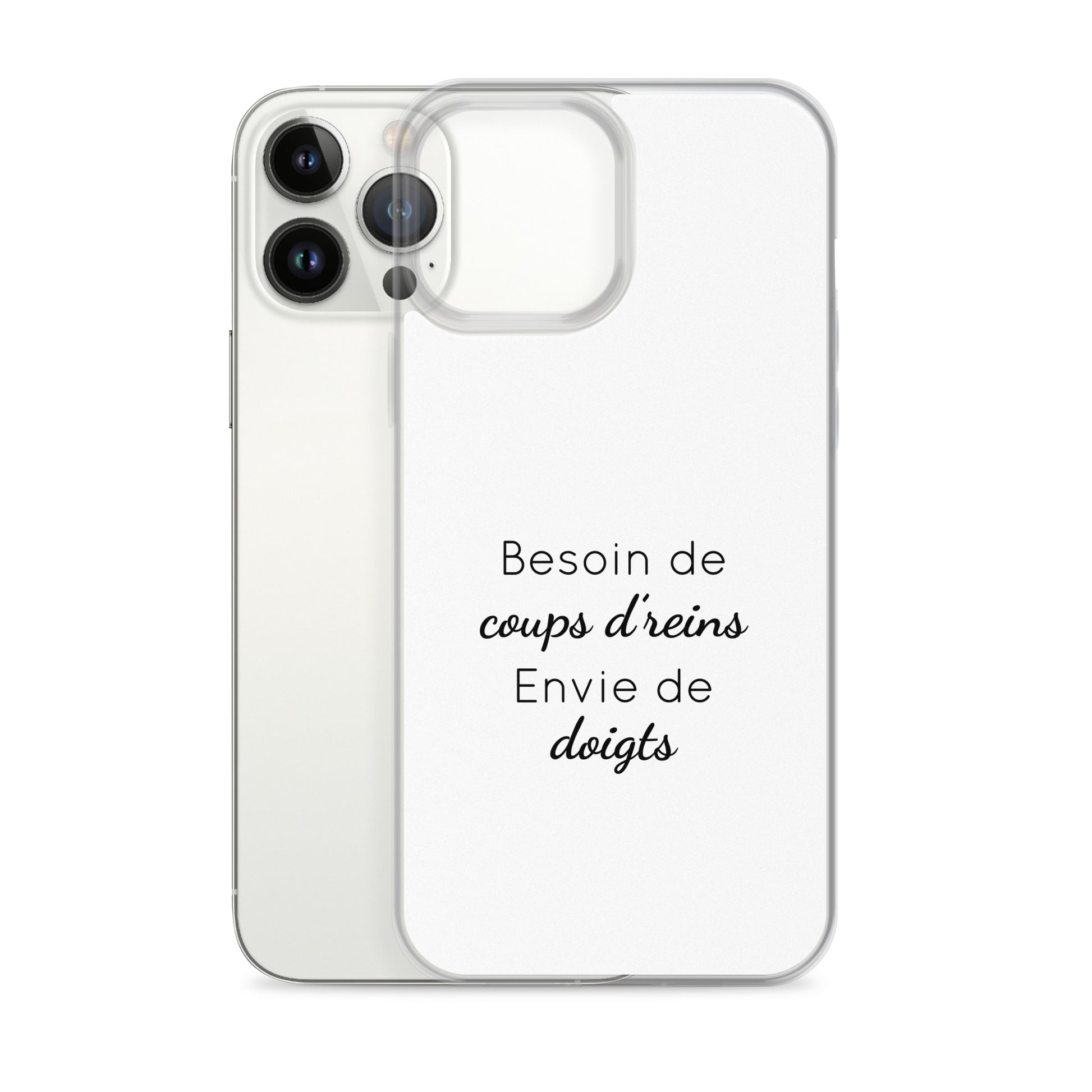 Coque iPhone Besoin de coups de reins envie de doigts iPhone 13 Pro Max - Sedurro
