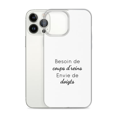 Coque iPhone Besoin de coups de reins envie de doigts iPhone 13 Pro Max - Sedurro