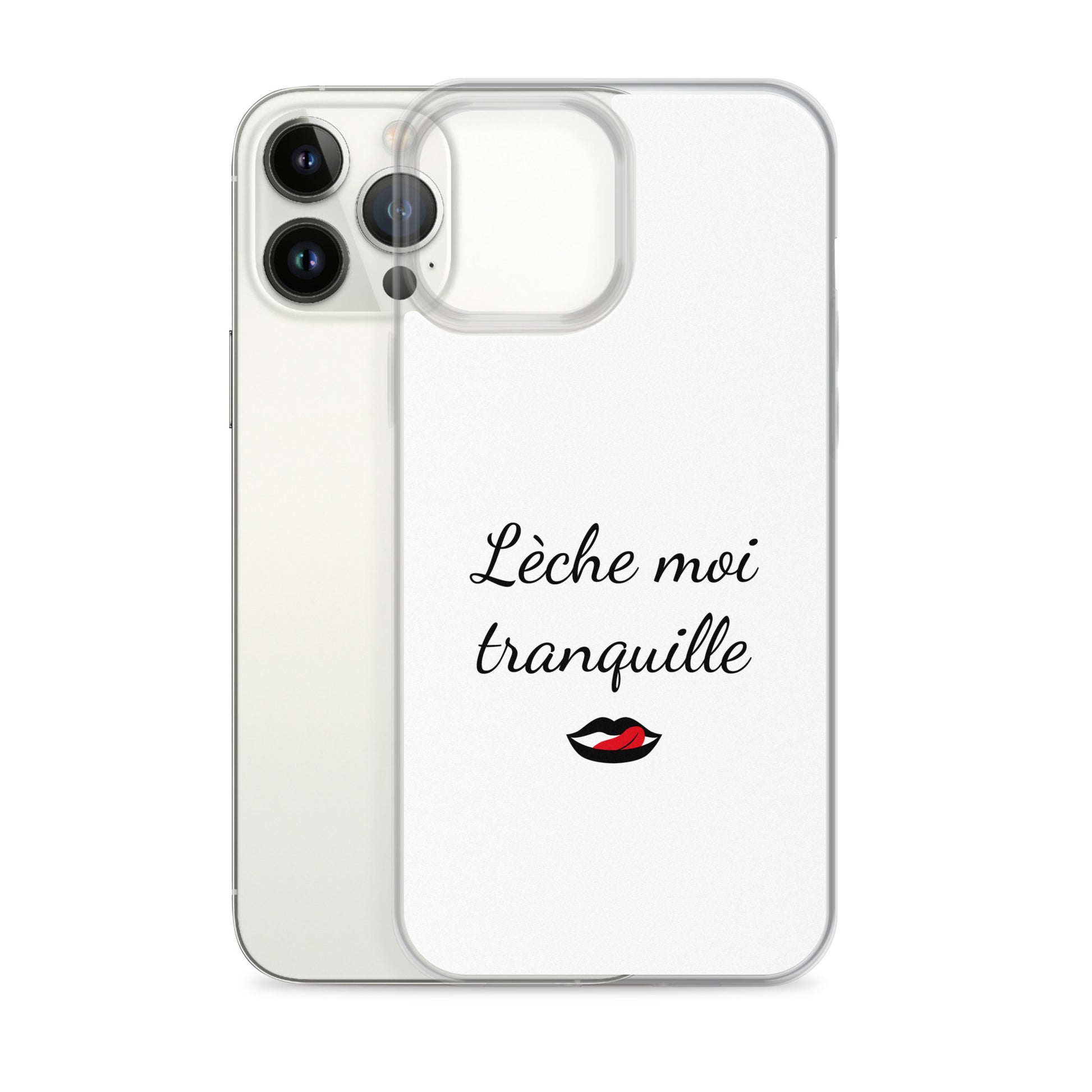 Coque iPhone Lèche moi tranquille iPhone 13 Pro Max - Sedurro
