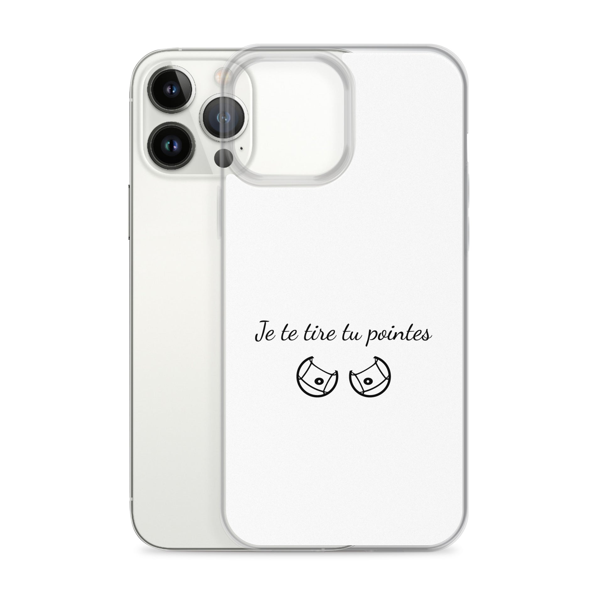 Coque iPhone Je te tire tu pointes iPhone 13 Pro Max - Sedurro