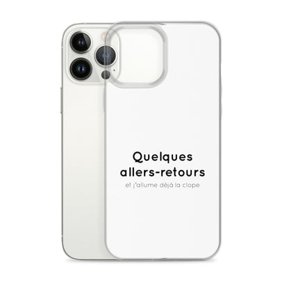 Coque iPhone Quelques allers-retours et j'allume déjà la clope iPhone 13 Pro Max - Sedurro