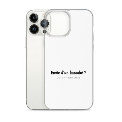 Coque iPhone Envie d'un karaoké j'ai un micro pénis iPhone 13 Pro Max - Sedurro