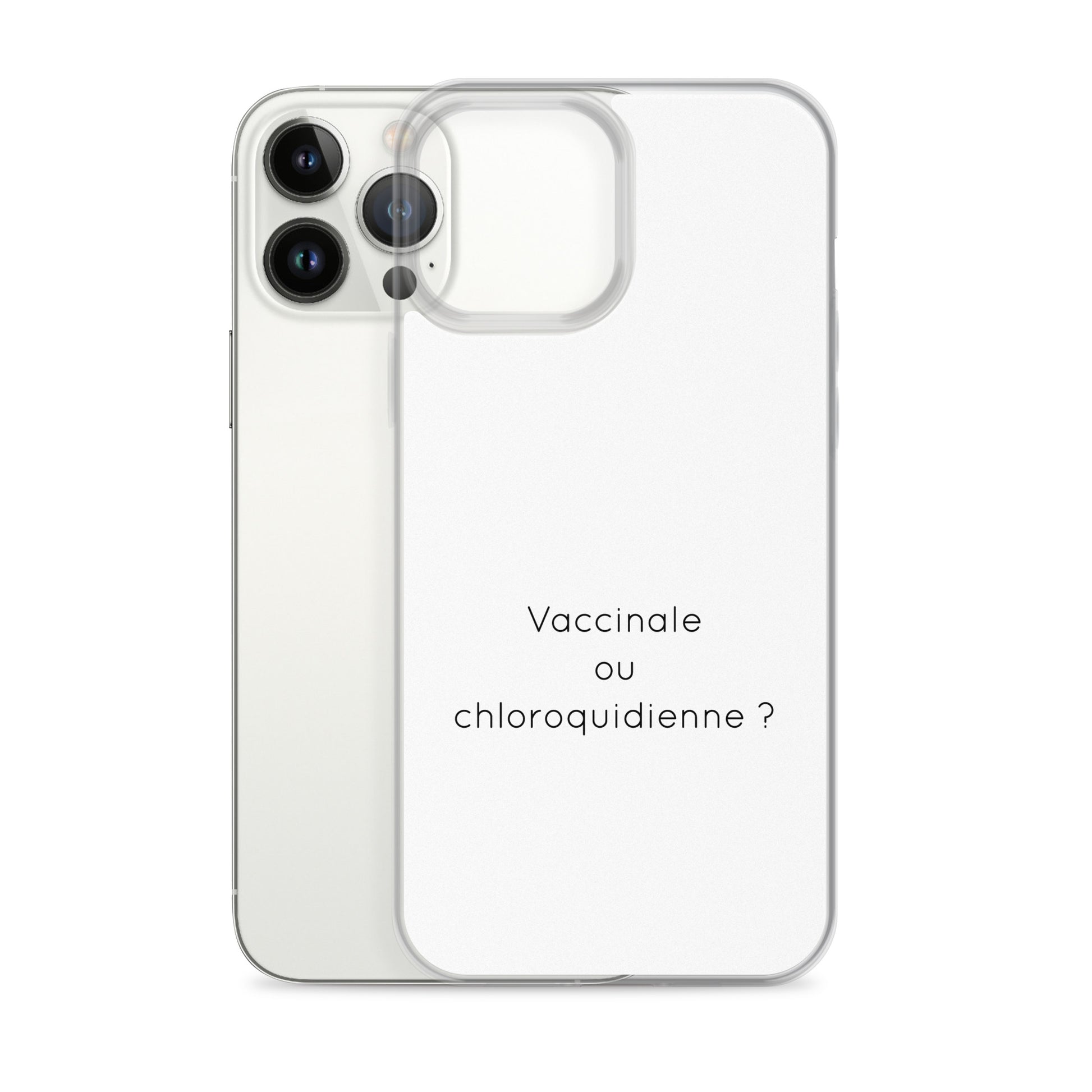 Coque iPhone Vaccinale ou chloroquidienne iPhone 13 Pro Max - Sedurro