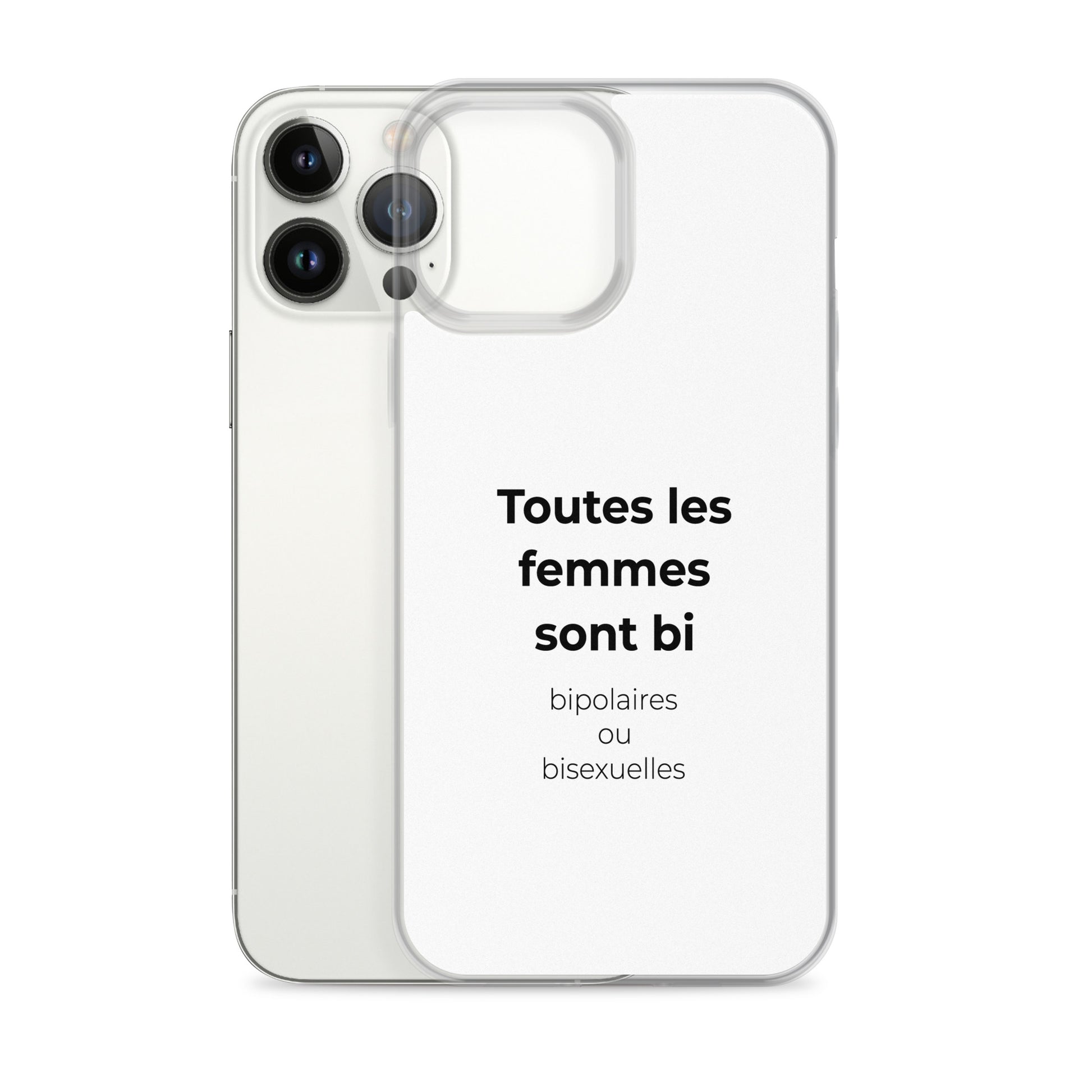 Coque iPhone Toutes les femmes sont bi bipolaires ou bisexuelles - Sedurro