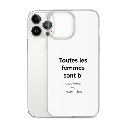 Coque iPhone Toutes les femmes sont bi bipolaires ou bisexuelles - Sedurro
