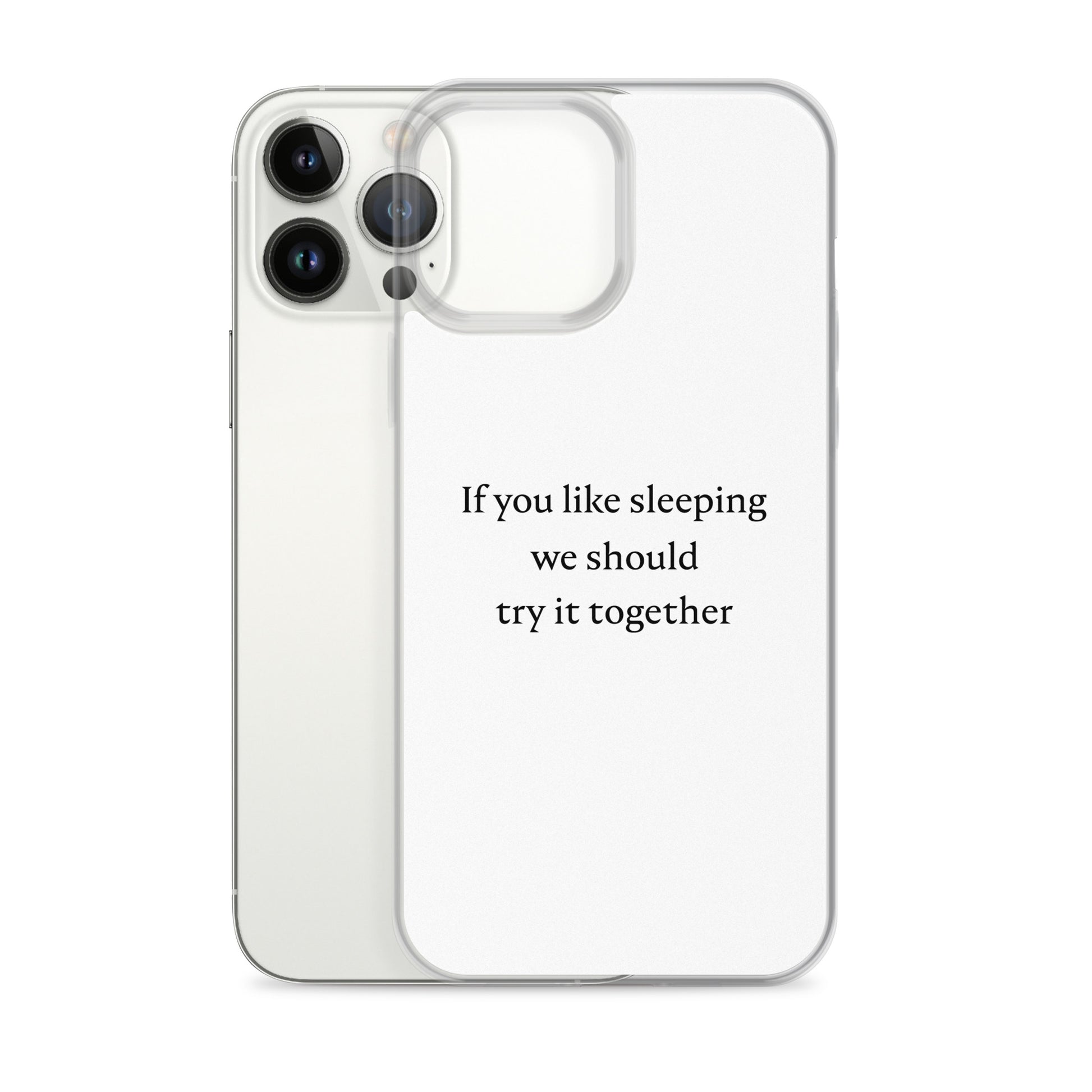 Coque iPhone If you like sleeping we should try it together - Sedurro