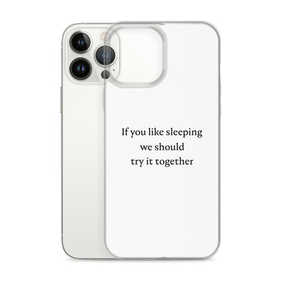 Coque iPhone If you like sleeping we should try it together - Sedurro