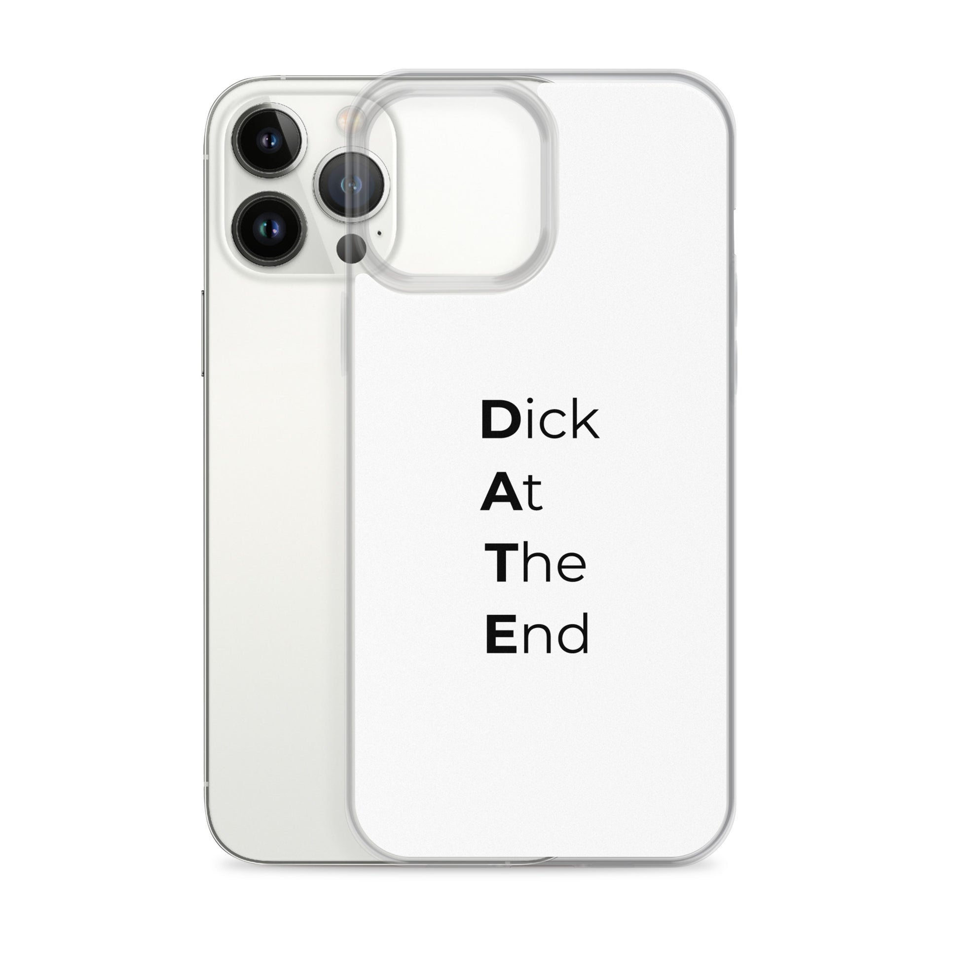 Coque iPhone Date Dick At The End - Sedurro