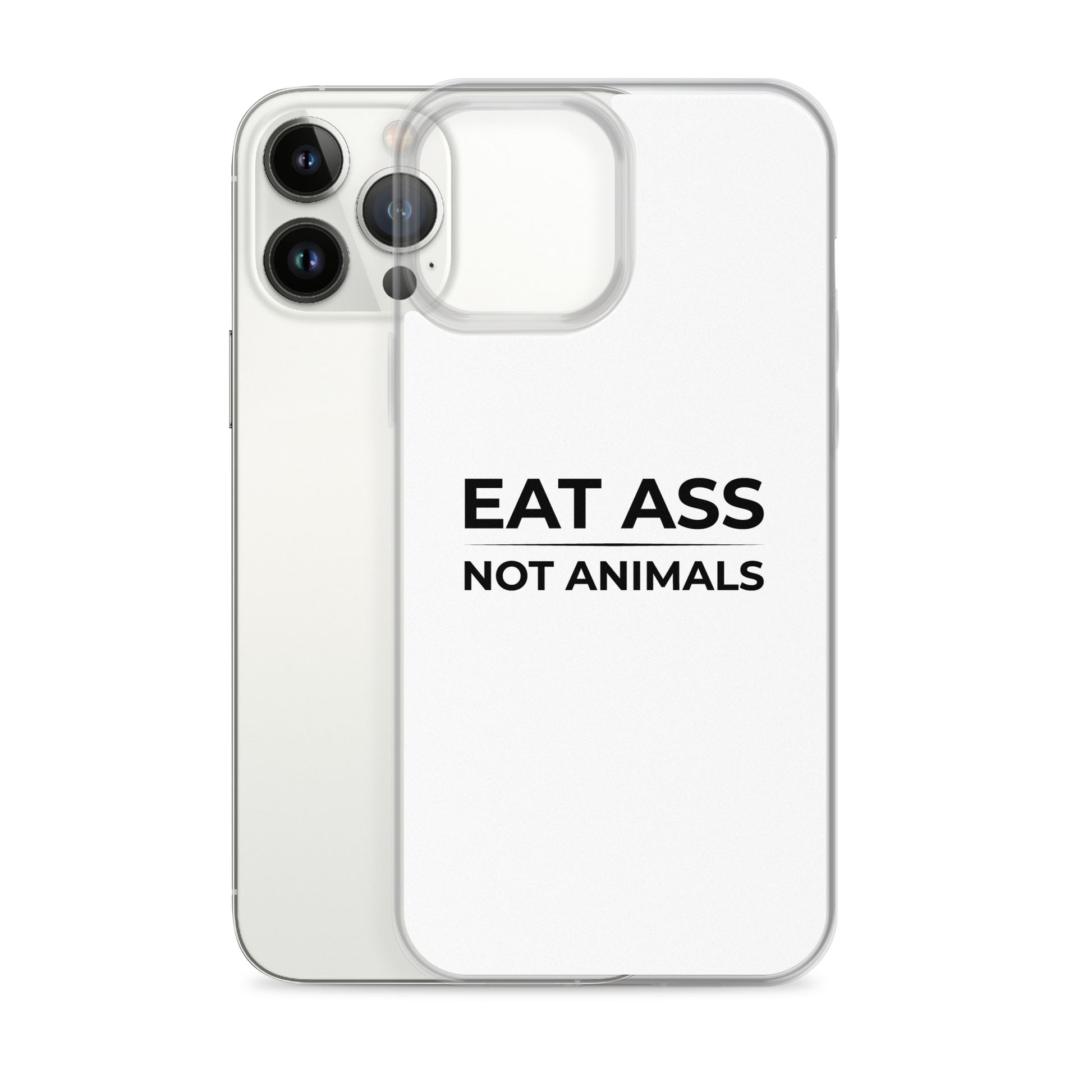 Coque iPhone Eat ass not animals - Sedurro