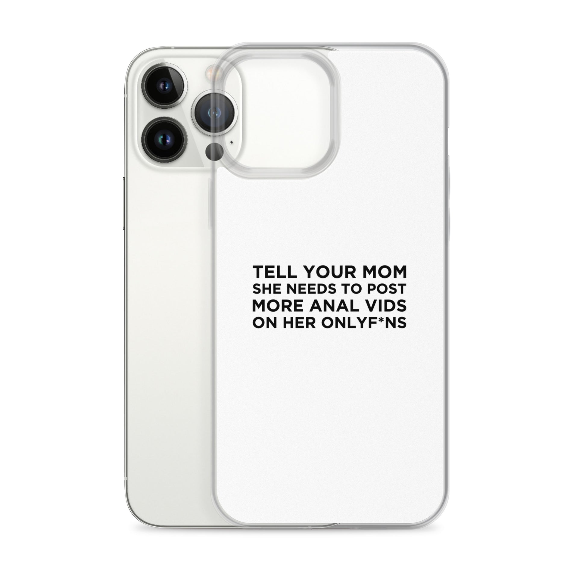 Coque iPhone Tell your mom she needs to post more anal vids on her onlyf*ns - Sedurro