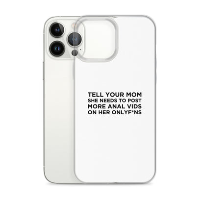 Coque iPhone Tell your mom she needs to post more anal vids on her onlyf*ns - Sedurro