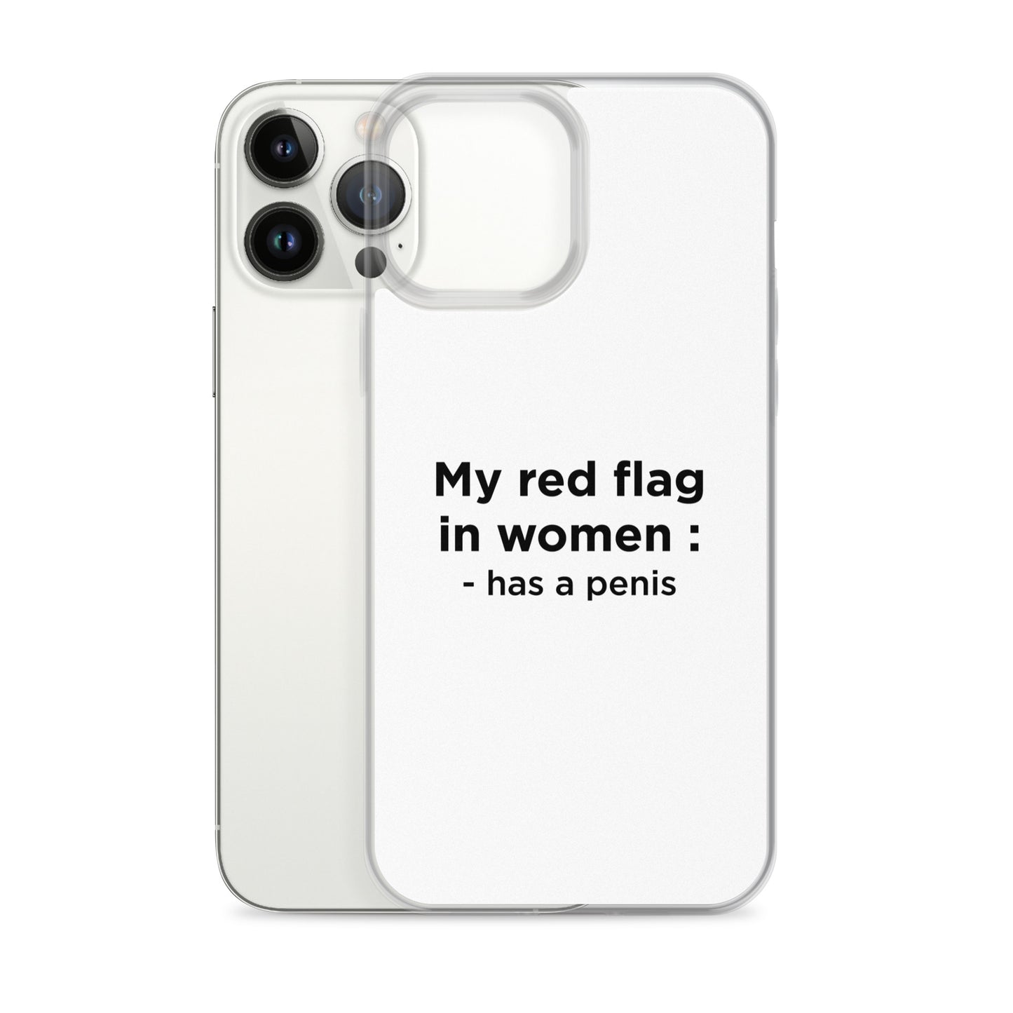 Coque iPhone My red flag in women : has a penis - Sedurro