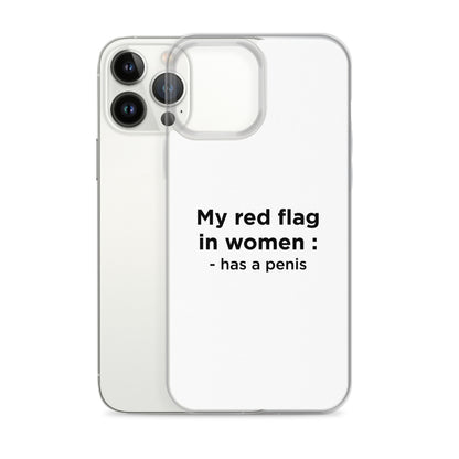 Coque iPhone My red flag in women : has a penis - Sedurro