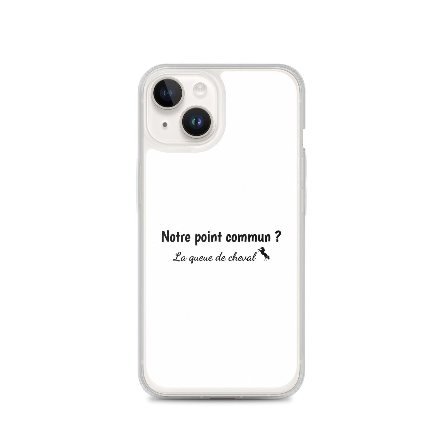 Coque iPhone Notre point commun la queue de cheval - Sedurro
