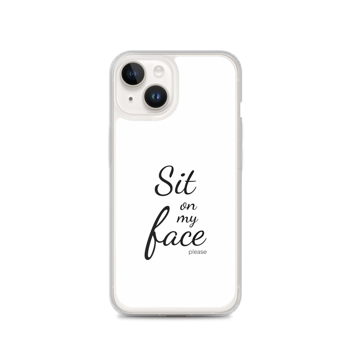 Coque iPhone Sit on my face please iPhone 14 - Sedurro